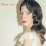 Lana Del Rey – Henry, come on